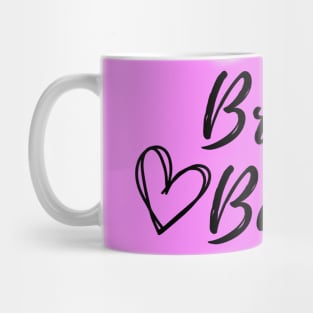 Brides babes Bridesmaids wedding party gifts design Mug